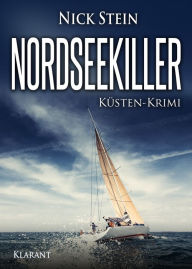 Title: Nordseekiller. Küsten-Krimi, Author: Nick Stein