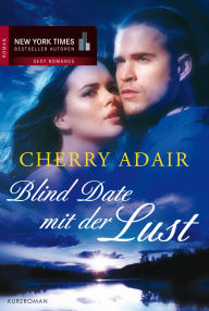 Title: Blind Date mit der Lust, Author: Cherry Adair