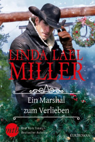 Title: Ein Marshal zum Verlieben: Novelle, Author: Linda Lael Miller