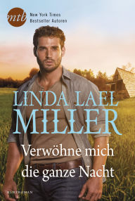Title: Verwöhne mich die ganze Nacht, Author: Linda Lael Miller