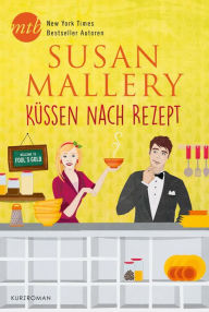 Title: Küssen nach Rezept (Sweeter with You), Author: Susan Mallery