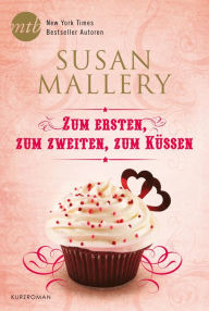 Title: Zum Ersten, zum Zweiten, zum Küssen: Kurzgeschichte (A Fool for Love), Author: Susan Mallery