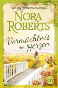 Title: Vermächtnis der Herzen, Author: Nora Roberts