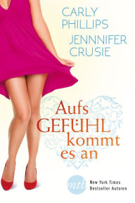 Title: Aufs Gefühl kommt es an: Liebesroman, Author: Jennifer Crusie