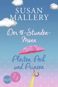 Title: Der 48-Stunden-Mann / Pleiten, Pech und Prinzen (Husband by the Hour / The Wedding Ring Promise), Author: Susan Mallery