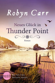 Title: Neues Glück in Thunder Point, Author: Robyn Carr