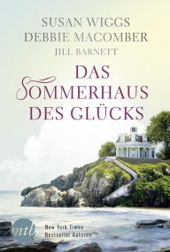 Title: Das Sommerhaus des Glücks: Liebesroman, Author: Debbie Macomber