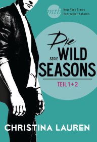Title: Die Wild-Seasons-Serie - Teil 1 & 2, Author: Christina Lauren