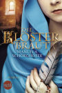 Die Klosterbraut: Historischer Liebesroman