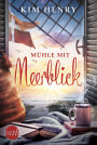 Mühle mit Meerblick: Liebesroman