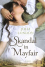 Skandal in Mayfair: Historischer Liebesroman