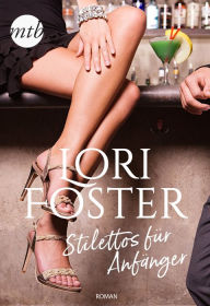 Title: Stilettos für Anfänger, Author: Lori Foster