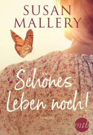 Title: Schönes Leben noch! (Someone Like You), Author: Susan Mallery