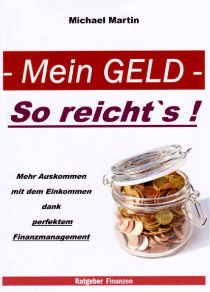 Mein Geld - So reicht`s !: Mehr Auskommen mit dem Einkommen