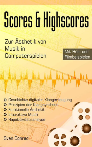 Scores & Highscores - Zur Ästhetik von Musik in Computerspielen