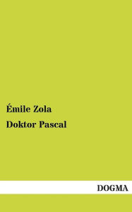 Title: Doktor Pascal, Author: Emile Zola