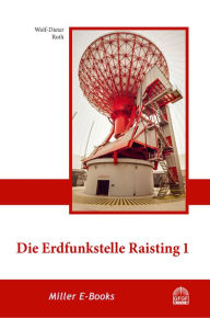 Title: Die Erdfunkstelle Raisting 1, Author: Wolf-Dieter Roth
