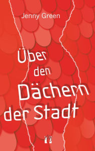 Title: Über den Dächern der Stadt, Author: Jenny Green