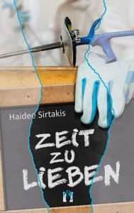 Title: Zeit zu lieben: Liebesroman, Author: Haidee Sirtakis