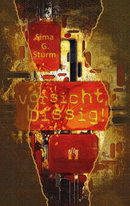 Title: Vorsicht, bissig!: Liebesroman, Author: Sima G. Sturm
