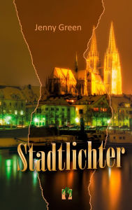Title: Stadtlichter: Liebesroman, Author: Jenny Green