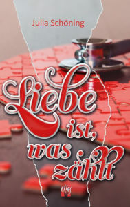 Title: Liebe ist, was zählt, Author: Julia Schöning