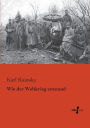 Wie Der Weltkrieg Entstand