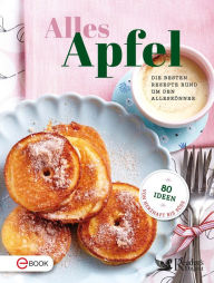 Title: Alles Apfel: Die besten Rezepte rund um den Alleskönner, Author: Reader's Digest