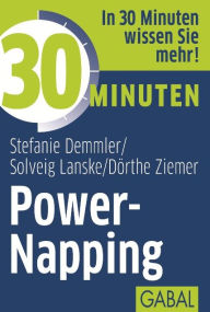 Title: 30 Minuten Power-Napping, Author: Stefanie Demmler