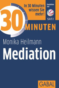 Title: 30 Minuten Mediation, Author: Monika Heilmann