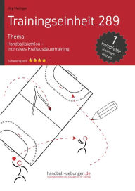 Title: Handballbiathlon - intensives Kraftausdauertraining (TE 289): Handball Fachliteratur, Author: Jörg Madinger