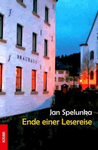 Title: Ende einer Lesereise, Author: Jan Spelunka