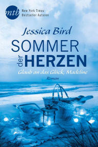 Title: Sommer der Herzen: Glaub an das Glück, Madeline (A Man in a Million), Author: Jessica Bird