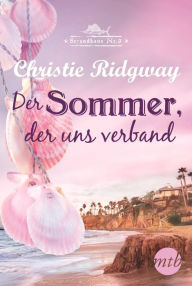 Title: Der Sommer, der uns verband, Author: Christie Ridgway