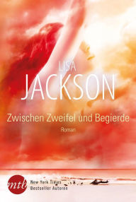 Title: Zwischen Zweifel und Begierde, Author: Lisa Jackson