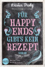 Für Happy Ends gibt's kein Rezept: Liebesroman
