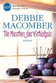 Title: Die maschen des schicksals (A Good Yarn), Author: Debbie Macomber