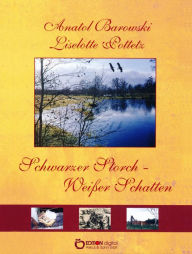 Title: Schwarzer Storch - weißer Schatten, Author: Liselotte Pottetz