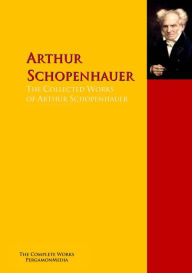 Title: The Collected Works of Arthur Schopenhauer: PergamonMedia, Author: Arthur Schopenhauer