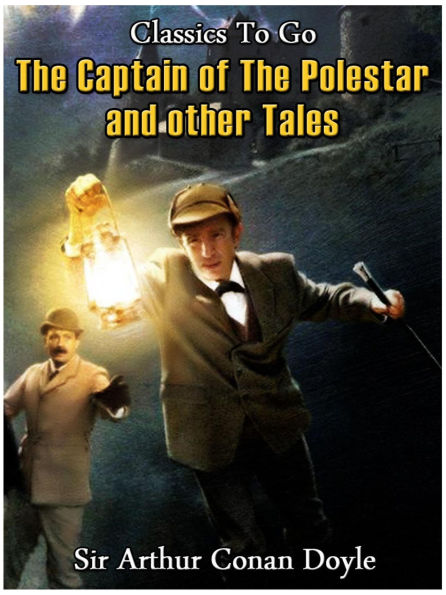 The Captain of the Polestar and Other Tales