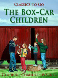 Title: The Box-Car Children (The Boxcar Children Series #1), Author: Gertrude Chandler Warner
