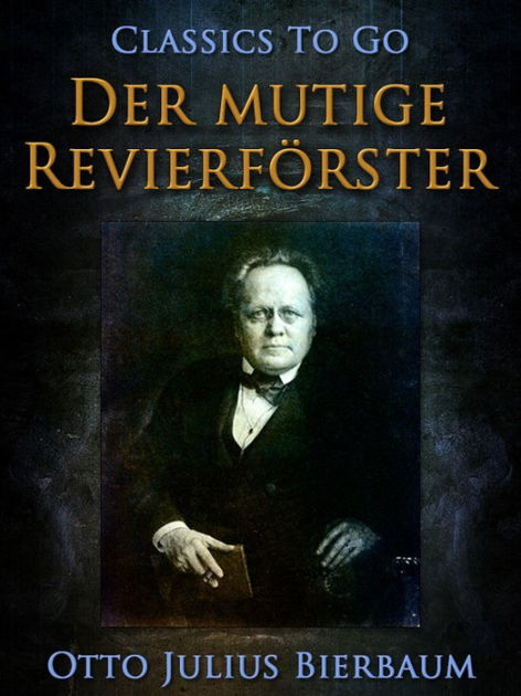 Der mutige Revierförster by Otto Julius Bierbaum eBook Barnes Noble