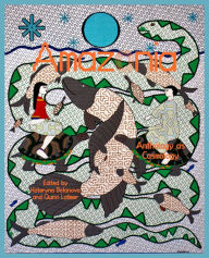 Title: Amazonia: Anthology as Cosmology, Author: Kateryna Botanova