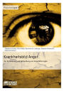 Krankheitsbild Angst. Zur Entstehung und Behandlung von Angststörungen