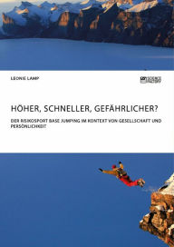 Title: Höher, schneller, gefährlicher? Der Risikosport BASE Jumping im Kontext von Gesellschaft und Persönlichkeit, Author: Leonie Lamp