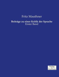 Title: Beiträge zu einer Kritik der Sprache: Erster Band, Author: Fritz Mauthner