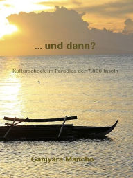 Title: ... und dann?, Author: Ganjyara Mancho