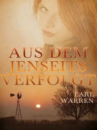 Title: Aus dem Jenseits verfolgt, Author: Earl Warren
