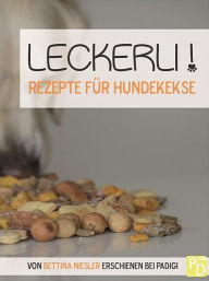 Title: Leckerli! Rezepte für Hundekekse, Author: Bettina Niesler