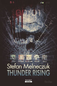 Title: Thunder Rising, Author: Stefan Melneczuk